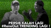 PERSIB AING, AING PISAN! Eps#33 | Persib Kalah Lagi, #Reneout Trending Lagi!